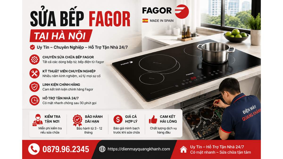 Sửa Bếp Từ Fagor Tại Hà Nội https://dienmayquangkhanh.com 0879.96.2345 Uy Tín – Hỗ Trợ Tận Nhà 24/7