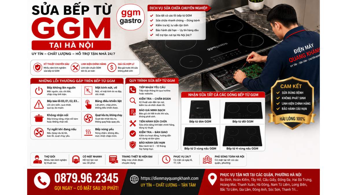 Sửa Bếp Từ GGM Tại Hà Nội https://dienmayquangkhanh.com 0879.96.2345 Uy Tín – Hỗ Trợ Tận Nhà 24/7