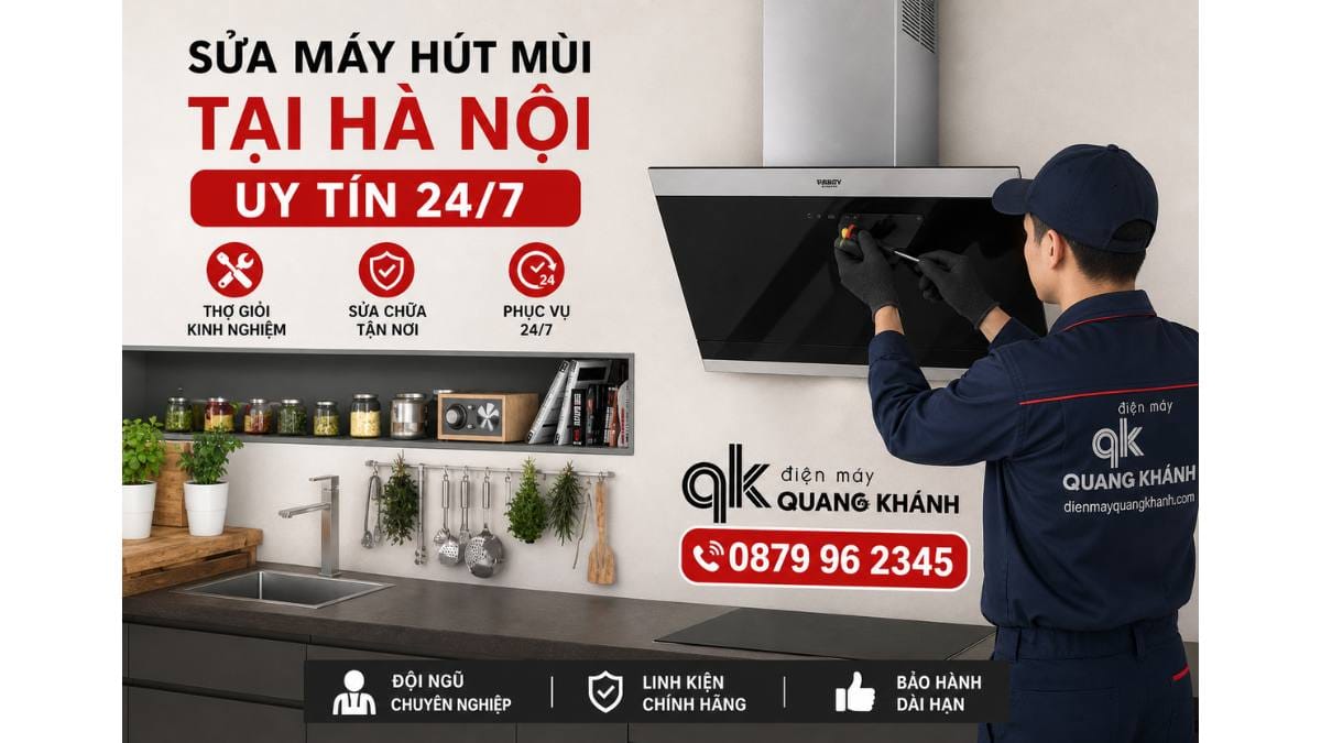 Sửa Máy Hút Mùi Tại Hà Nội Uy Tín Chuyên Nghiệp 24/7 – Dịch Vụ Nhanh, Giá Tốt