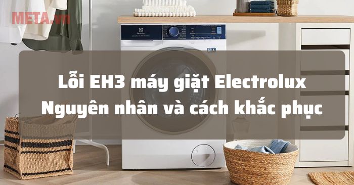 Lỗi EH3 trên máy giặt Electrolux